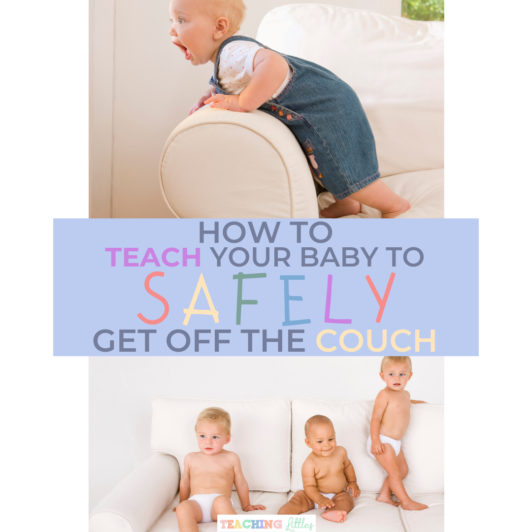 How to Teach Your Baby to Safely Get Off of a Couch or Bed